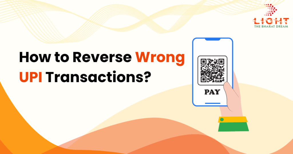 How to Reverse Wrong UPI Transactions?